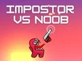 Juego Impostor vs Noob en línea Juego Impostor vs Noob en línea