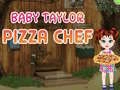 Juego Baby Taylor Chef de Pizza en línea Juego Baby Taylor Chef de Pizza en línea