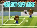 Juego Disparo en la cabeza: Super Liga en línea