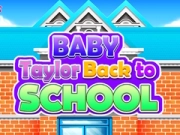 Juego Bebé Taylor Regreso a la Escuela en línea