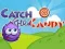 Juego Atrapa el caramelo en línea Juego Atrapa el caramelo en línea