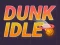 Juego Dunk Inactivo en línea