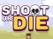 Juego Dispara o muere en línea