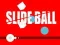 Juego Bola deslizante en línea Juego Bola deslizante en línea
