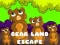 Juego Escape de la Tierra de los Osos en línea