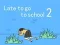 Juego Tarde para ir a la escuela 2 en línea