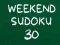 Juego Sudoku de Fin de Semana 30 en línea