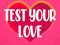 Juego Pon a Prueba Tu Amor en línea