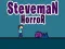Juego Horror de Steveman en línea