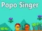 Juego Cantante Popo en línea