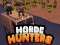 Juego Cazadores de hordas en línea