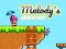 Juego La Aventura de Melody en línea