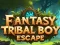Juego Escape del Niño Tribal Fantástico en línea