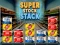 Juego SUPER Stock Stack en línea