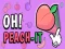 Juego Oh Peach-It en línea