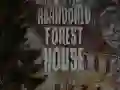 Juego Casa Abandonada en el Bosque en línea Juego Casa Abandonada en el Bosque en línea