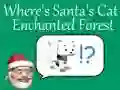 Juego ¿Dónde está el gato de Santa?: Bosque encantado en línea Juego ¿Dónde está el gato de Santa?: Bosque encantado en línea