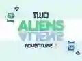 Juego Aventura de dos alienígenas 2 en línea Juego Aventura de dos alienígenas 2 en línea