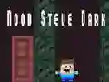 Juego Noob Steve Oscuro en línea Juego Noob Steve Oscuro en línea