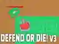 Juego ¡Defiende o muere! v3 en línea Juego ¡Defiende o muere! v3 en línea