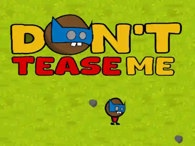 Juego No me burles de mí en línea Juego No me burles de mí en línea