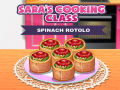 Juego La clase de cocina de Sara: Rotolo de espinacas en línea