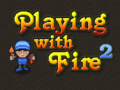Juego Jugando con fuego 2 en línea