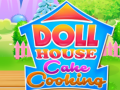 Juego Cocina de Pasteles en Casa de Muñecas en línea