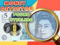 Juego Detector de Dinero Libra Esterlina en línea