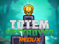 Juego Destructor de Tótems Redux en línea
