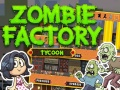 Juego Tycoon de Fábrica de Zombies en línea