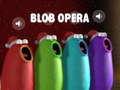 Juego Ópera Blob en línea