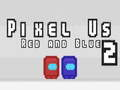 Juego Pixel Nosotros Rojo y Azul 2 en línea