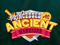Juego Princesas como guerreras antiguas en línea