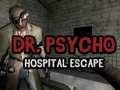 Juego Escape del Hospital Dr. Psycho en línea