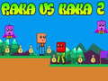 Juego Raka contra Kaka 2 en línea