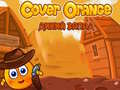Juego Cubrir Naranja: Oeste Salvaje en línea