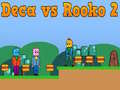 Juego Deca contra Rooko 2 en línea