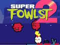 Juego Super Fowlst 2 en línea