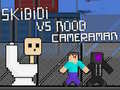 Juego Skibidi vs Noob y Cameraman en línea
