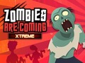 Juego Los Zombis vienen Xtreme en línea