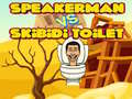 Juego Speakerman vs Inodoro Skibidi en línea