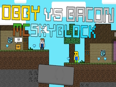 Juego Obby vs Bacon: MCSkyblock en línea
