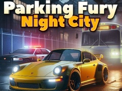 Juego Furia de Aparcamiento 3D: Ciudad Nocturna en línea